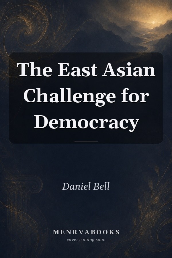 The East Asian Challenge for Democracy
