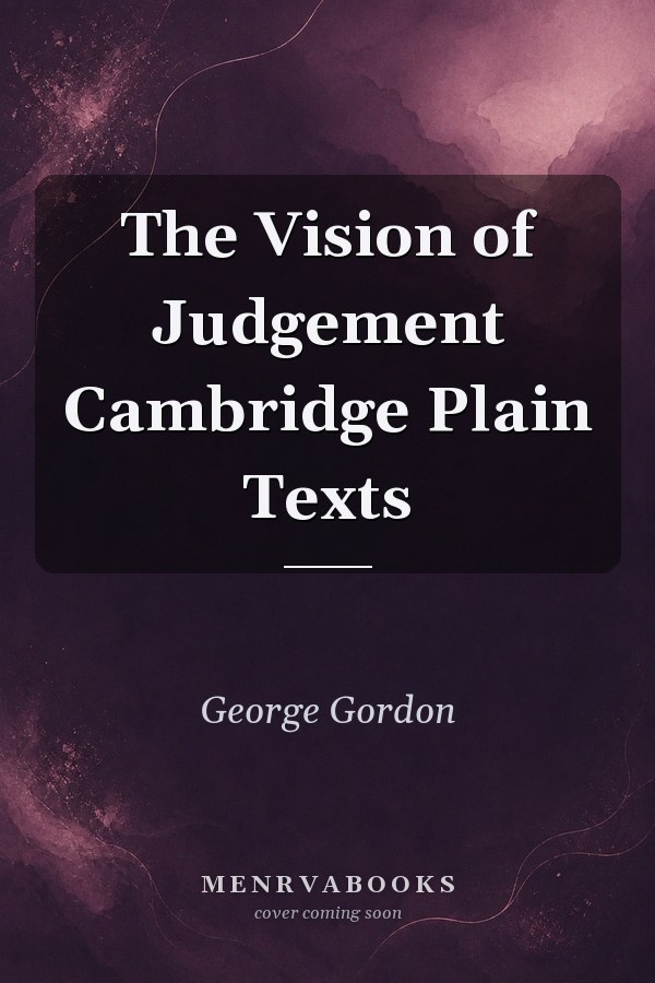 The Vision of Judgement
            
                Cambridge Plain Texts