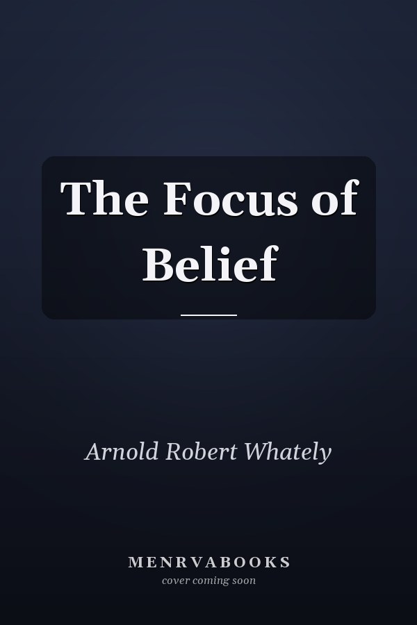 The Focus of Belief