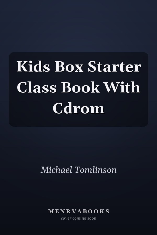Kids Box Starter Class Book With Cdrom