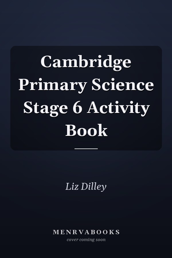 Cambridge Primary Science Stage 6 Activity Book