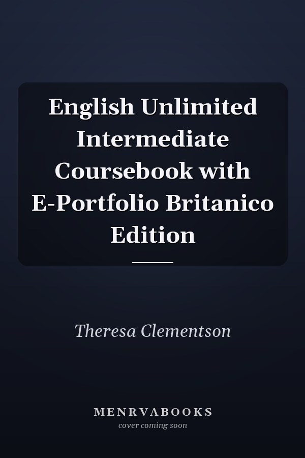 English Unlimited Intermediate Coursebook with E-Portfolio Britanico Edition