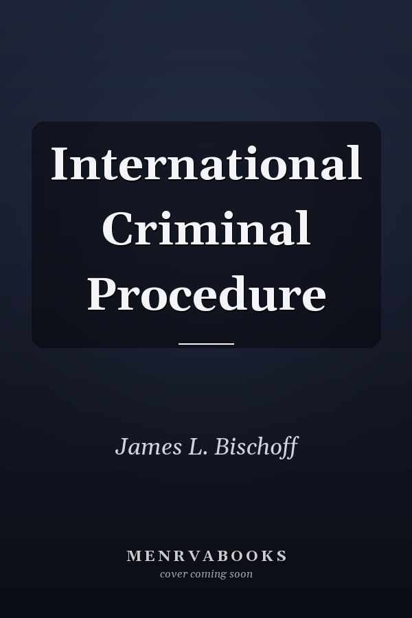 International Criminal Procedure