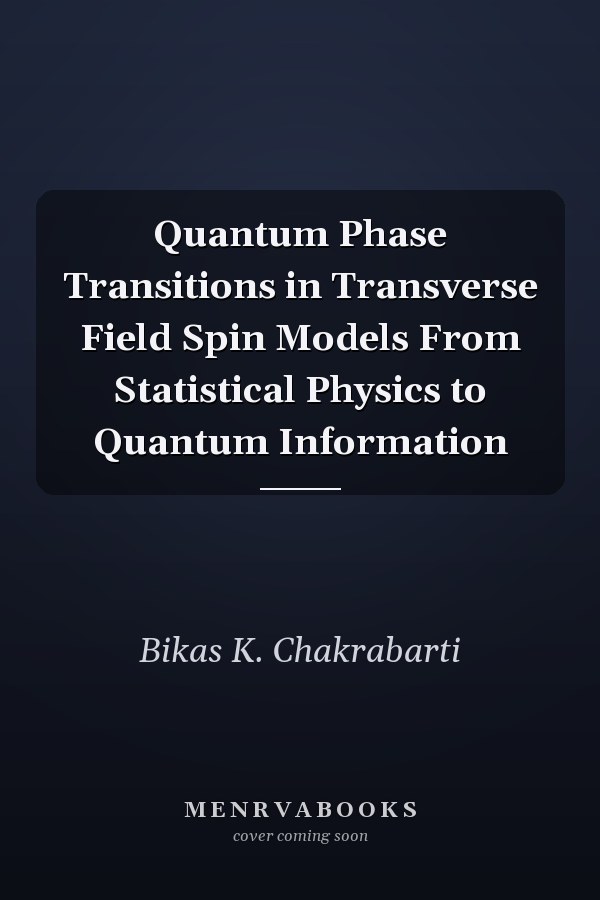 Quantum Phase Transitions in Transverse Field Spin Models From Statistical Physics to Quantum Information