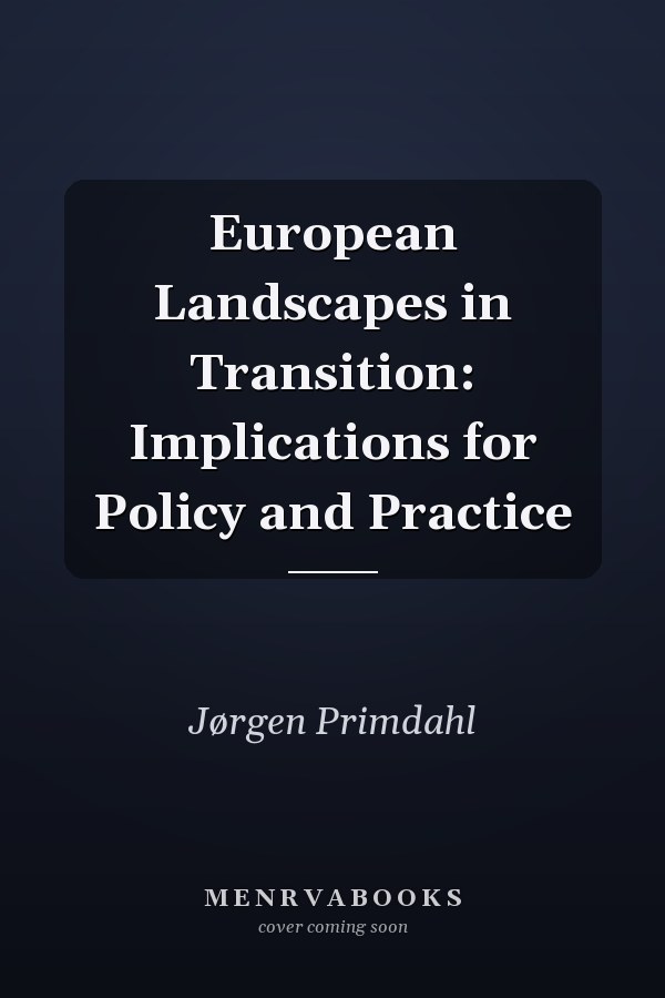 European Landscapes in Transition: Implications for Policy and Practice