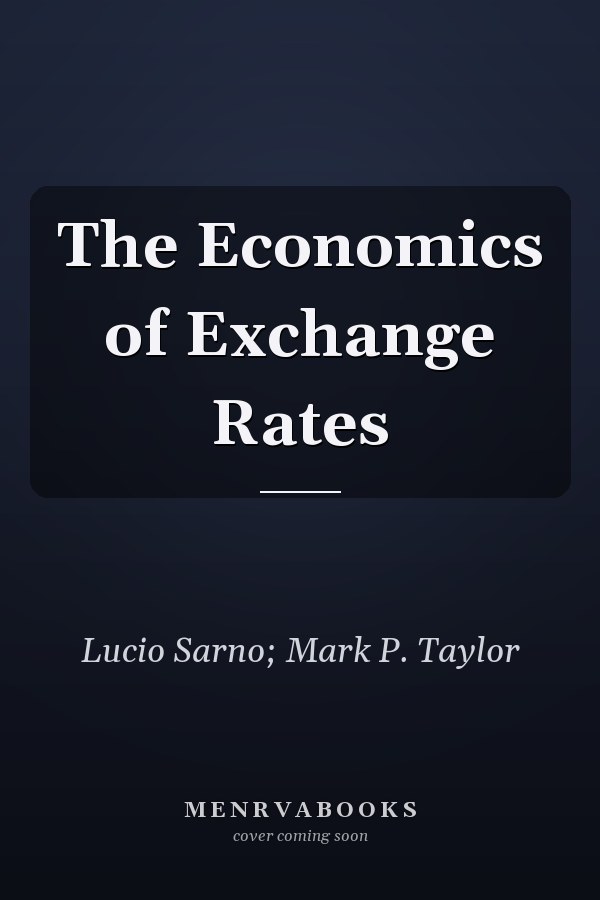 The Economics of Exchange Rates