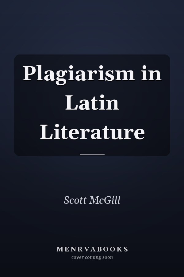 Plagiarism in Latin Literature