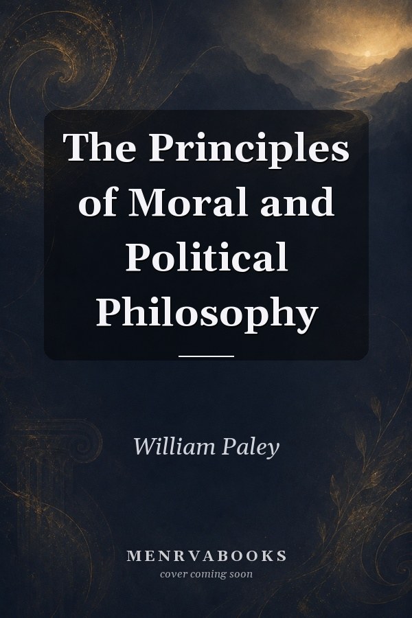 The Principles of Moral and Political Philosophy