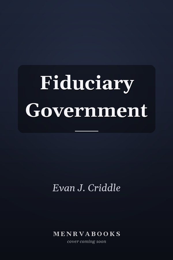 Fiduciary Government