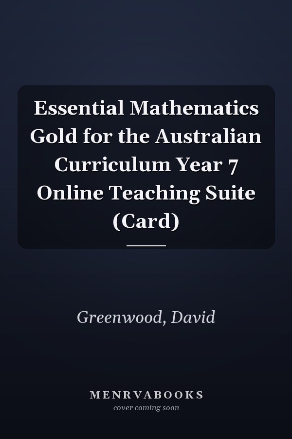 Essential Mathematics Gold for the Australian Curriculum Year 7 Online Teaching Suite (Card)