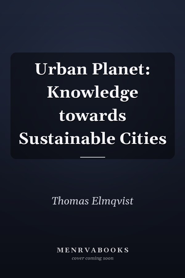 Urban Planet: Knowledge towards Sustainable Cities