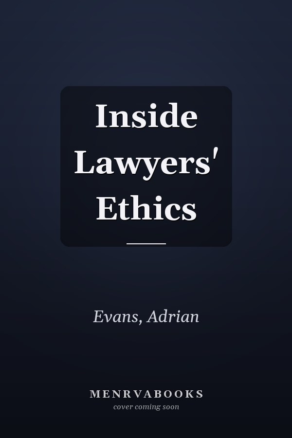 Inside Lawyers' Ethics