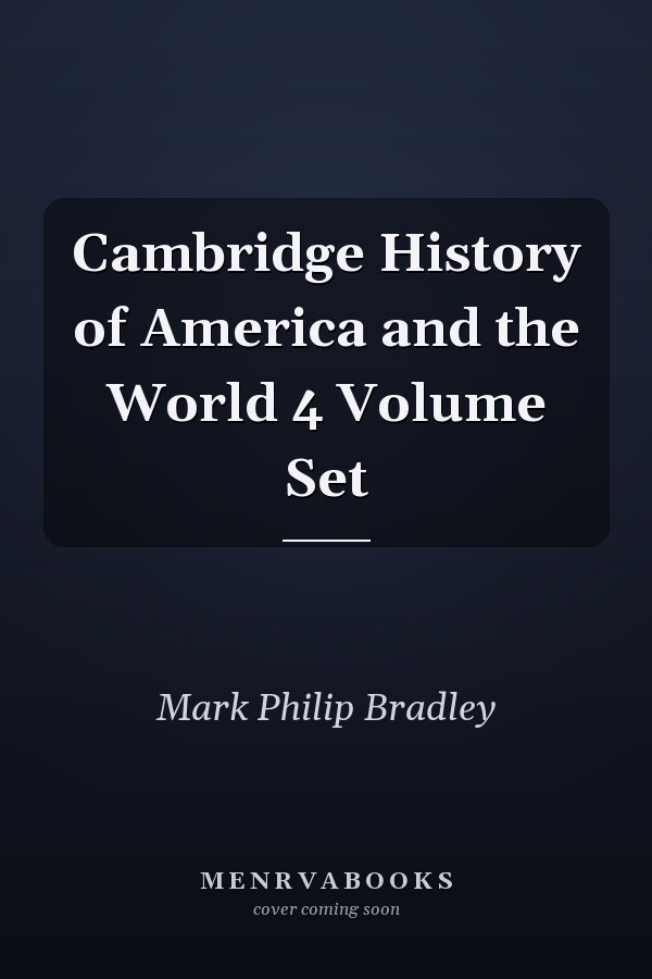 Cambridge History of America and the World 4 Volume Set