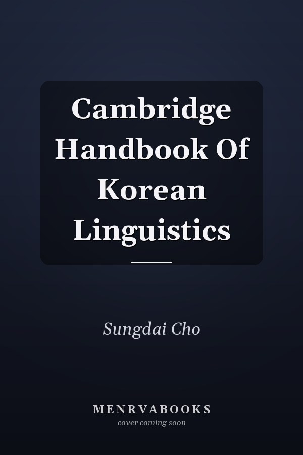 Cambridge Handbook Of Korean Linguistics