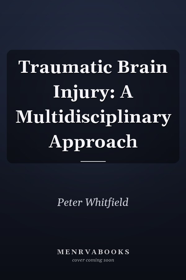 Traumatic Brain Injury: A Multidisciplinary Approach
