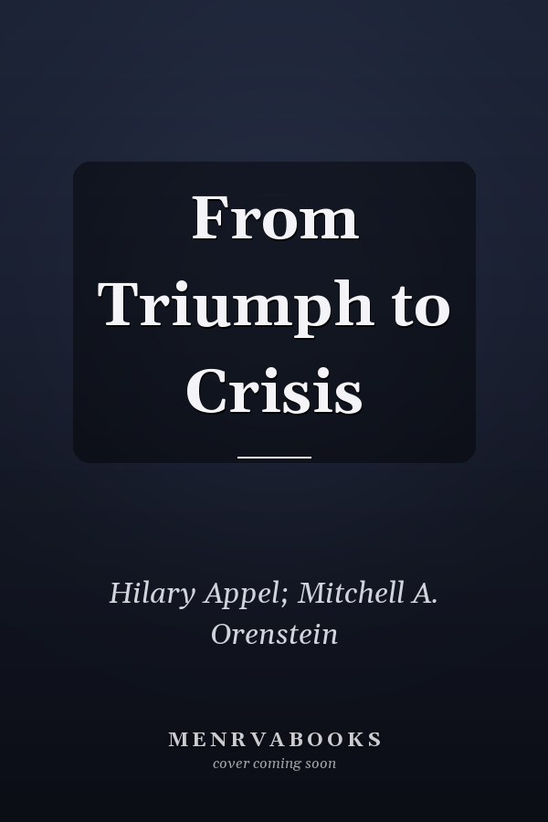 From Triumph to Crisis