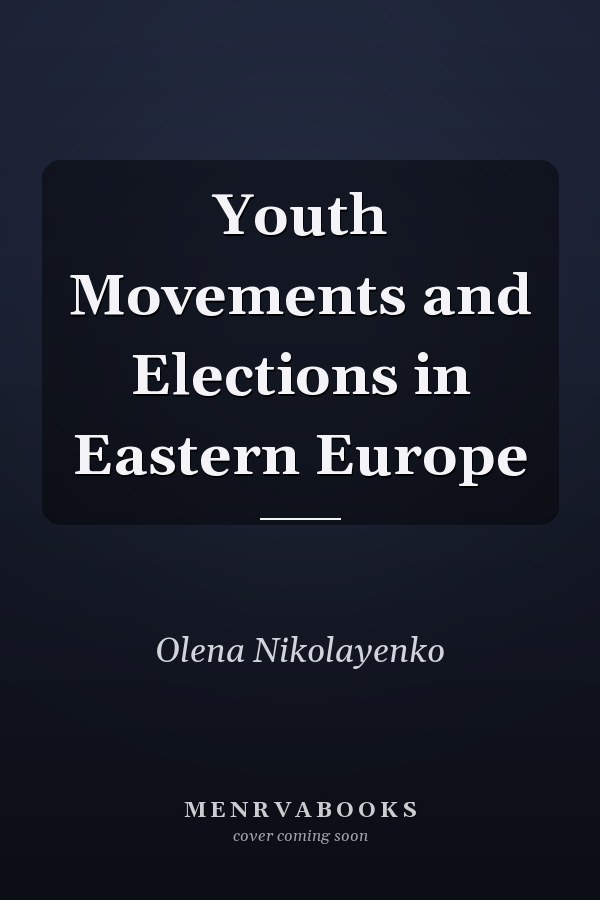 Youth Movements and Elections in Eastern Europe