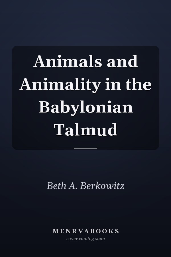 Animals and Animality in the Babylonian Talmud