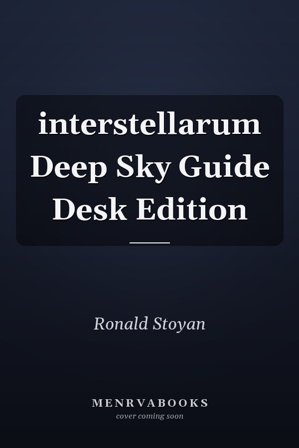interstellarum Deep Sky Guide Desk Edition