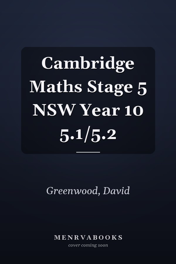 Cambridge Maths Stage 5 NSW Year 10 5.1/5.2
