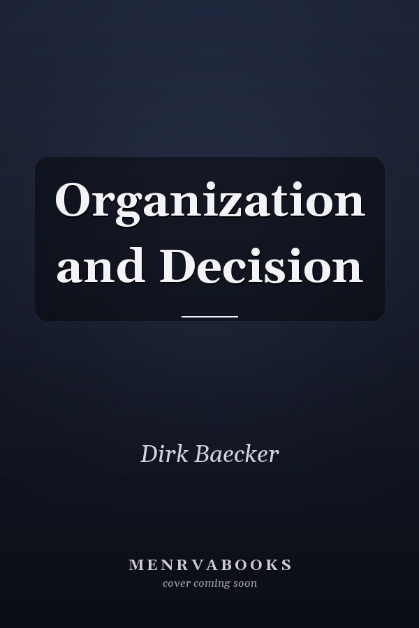 Organization and Decision