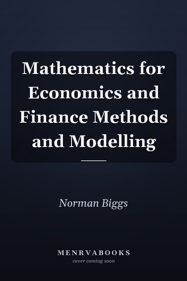 Mathematics for Economics and Finance Methods and Modelling
