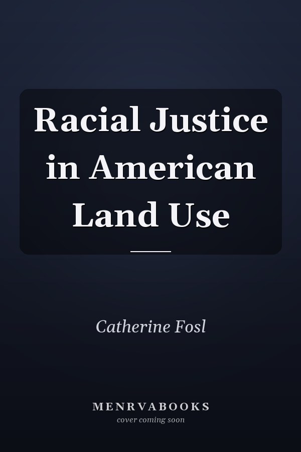 Racial Justice in American Land Use
