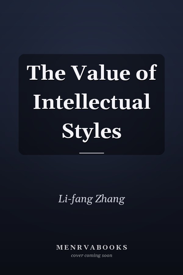 The Value of Intellectual Styles