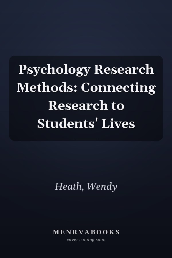 Psychology Research Methods: Connecting Research to Students' Lives