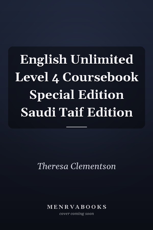 English Unlimited Level 4 Coursebook Special Edition Saudi Taif Edition