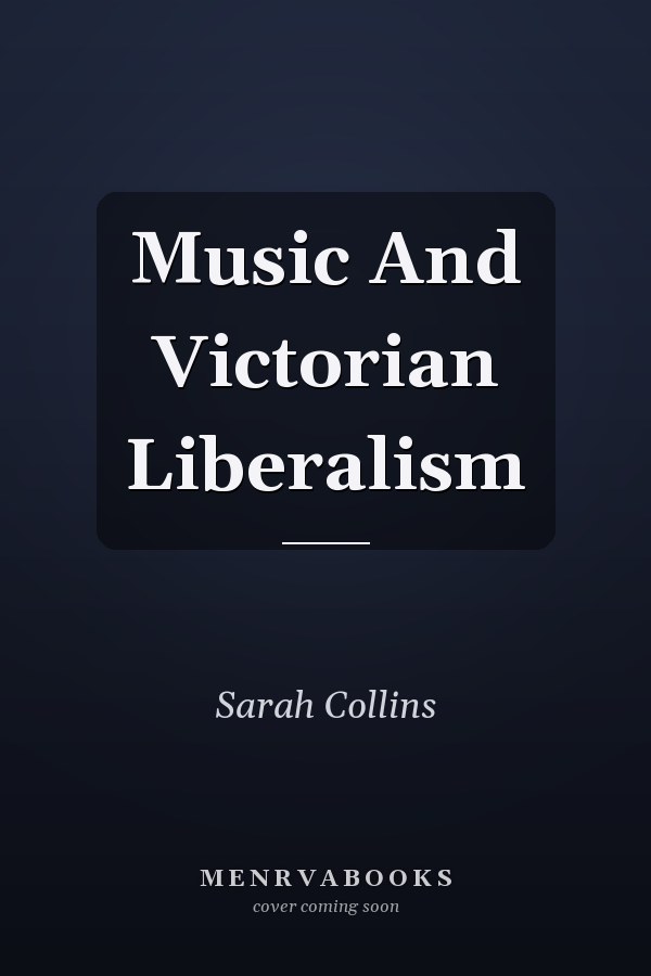 Music And Victorian Liberalism