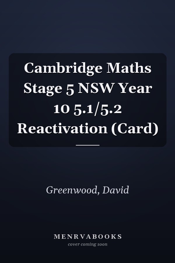 Cambridge Maths Stage 5 NSW Year 10 5.1/5.2 Reactivation (Card)