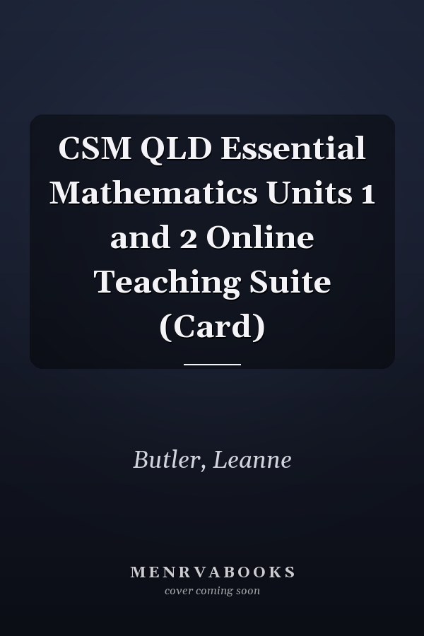 CSM QLD Essential Mathematics Units 1 and 2 Online Teaching Suite (Card)