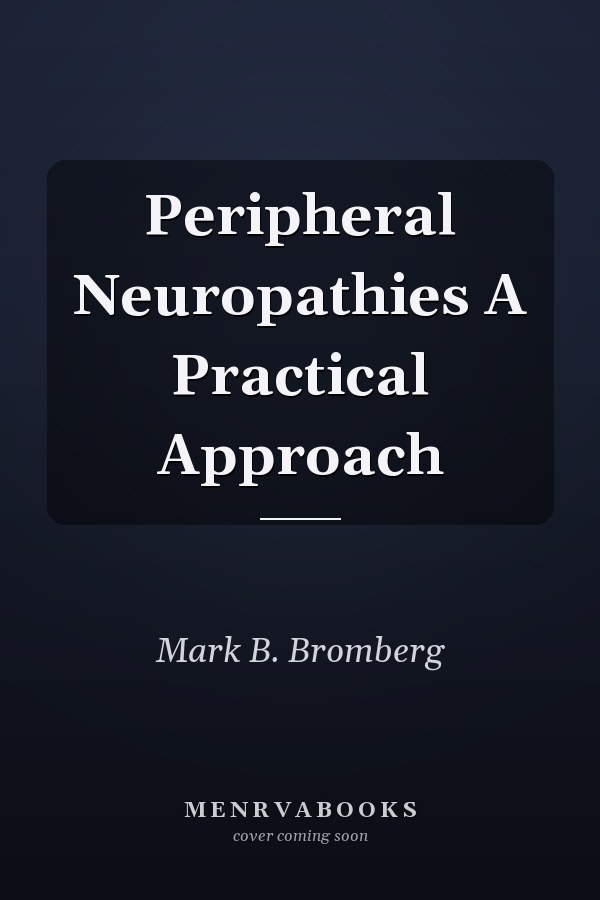 Peripheral Neuropathies A Practical Approach