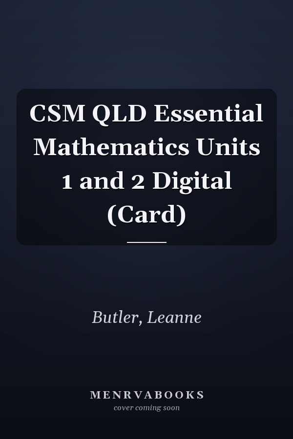 CSM QLD Essential Mathematics Units 1 and 2 Digital (Card)