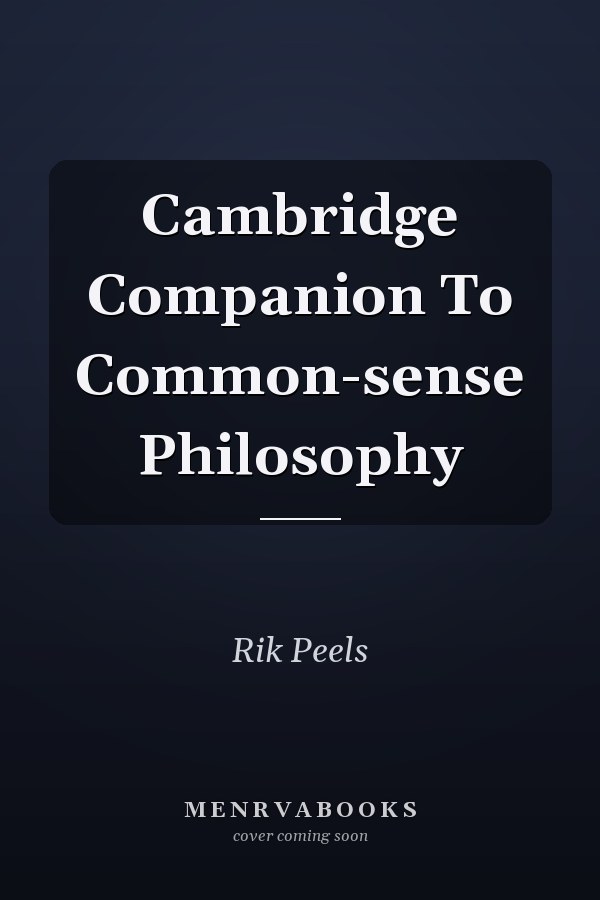 Cambridge Companion To Common-sense Philosophy