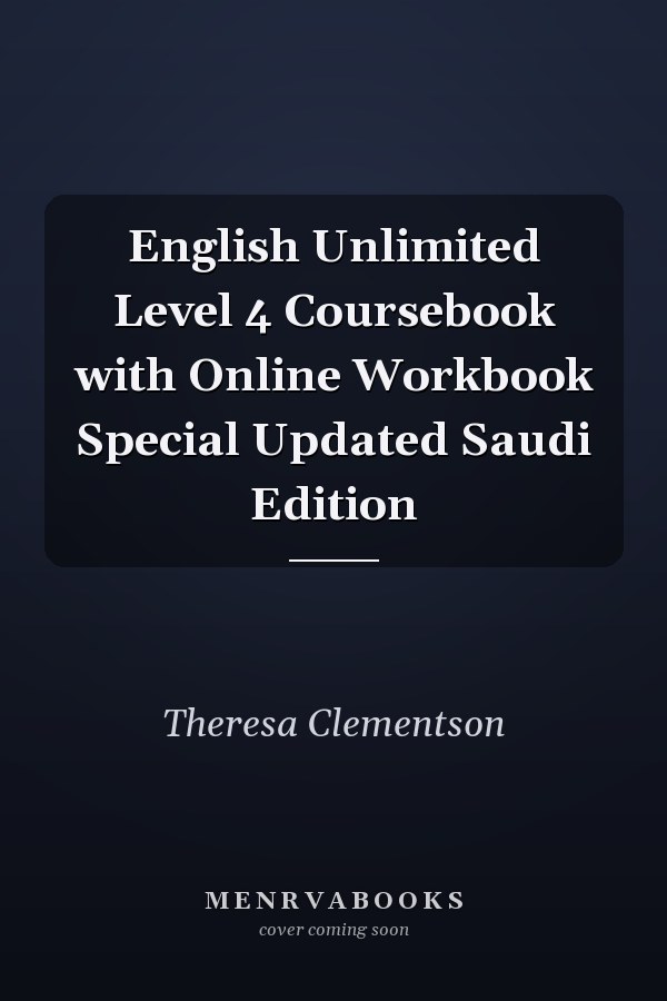 English Unlimited Level 4 Coursebook with Online Workbook Special Updated Saudi Edition
