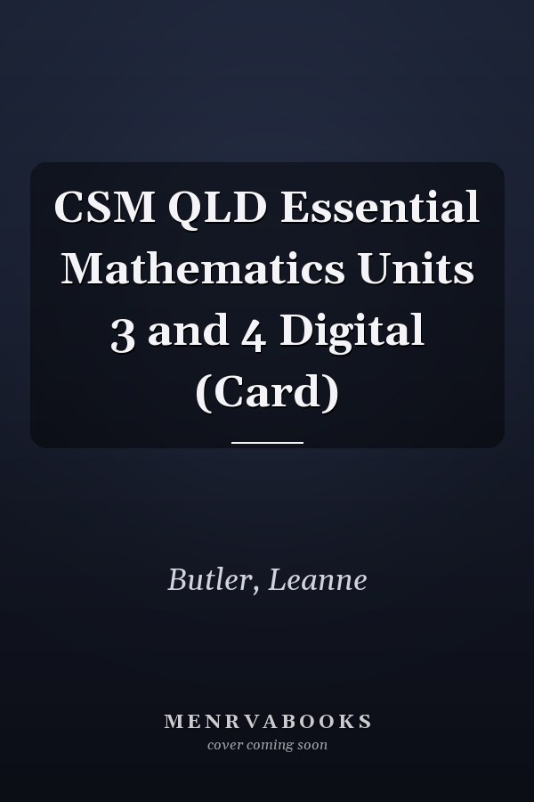 CSM QLD Essential Mathematics Units 3 and 4 Digital (Card)