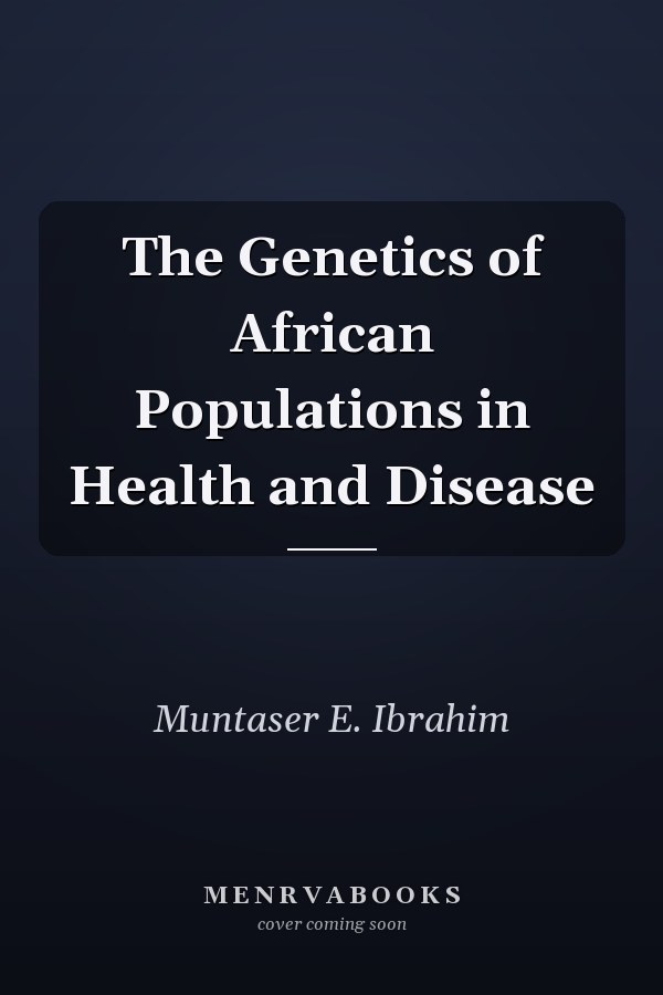 The Genetics of African Populations in Health and Disease