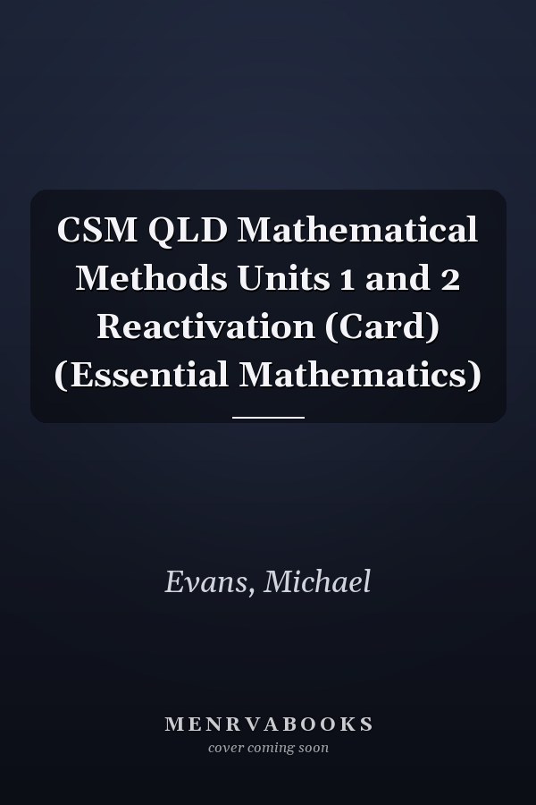 CSM QLD Mathematical Methods Units 1 and 2 Reactivation (Card) (Essential Mathematics)