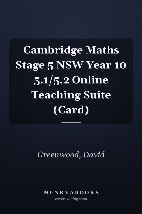 Cambridge Maths Stage 5 NSW Year 10 5.1/5.2 Online Teaching Suite (Card)