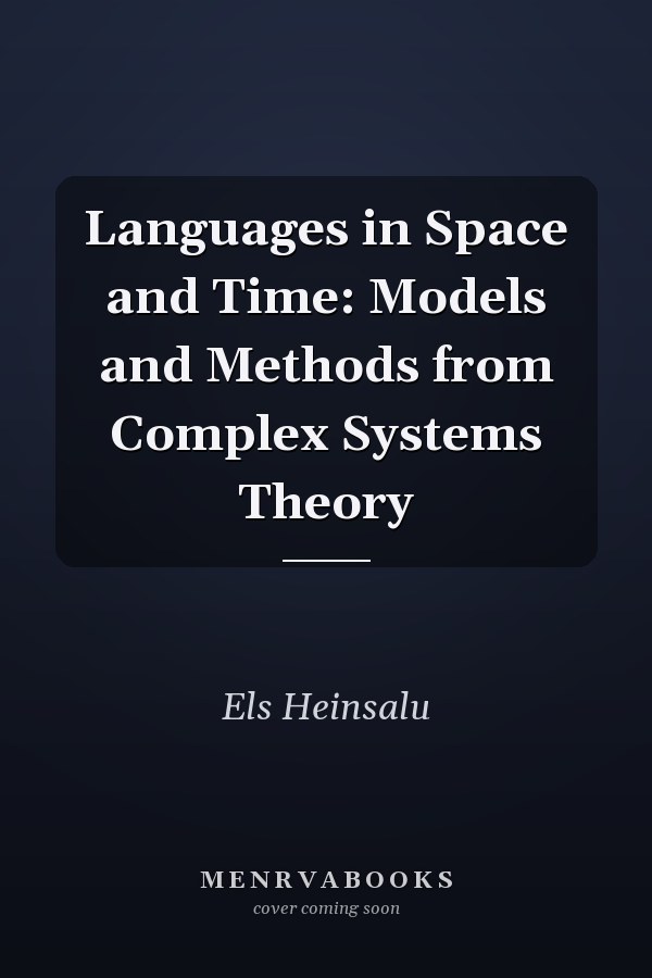 Languages in Space and Time: Models and Methods from Complex Systems Theory