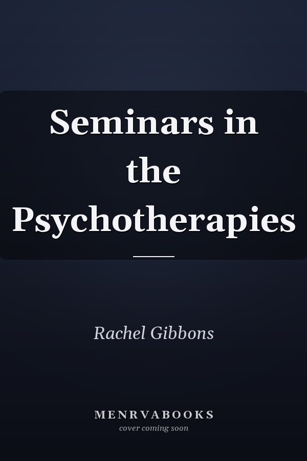 Seminars in the Psychotherapies