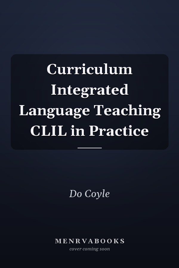 Curriculum Integrated Language Teaching CLIL in Practice