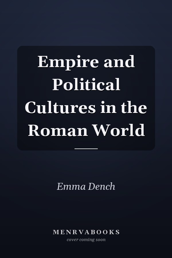 Empire and Political Cultures in the Roman World