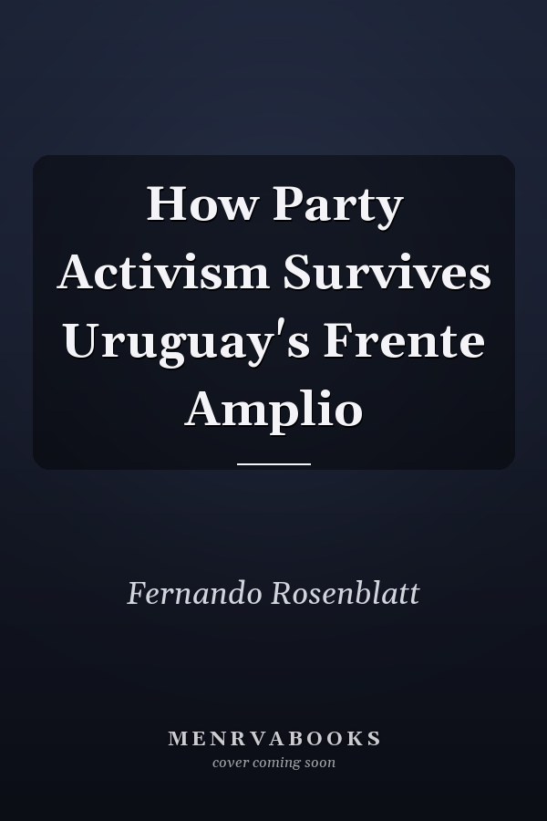 How Party Activism Survives Uruguay's Frente Amplio