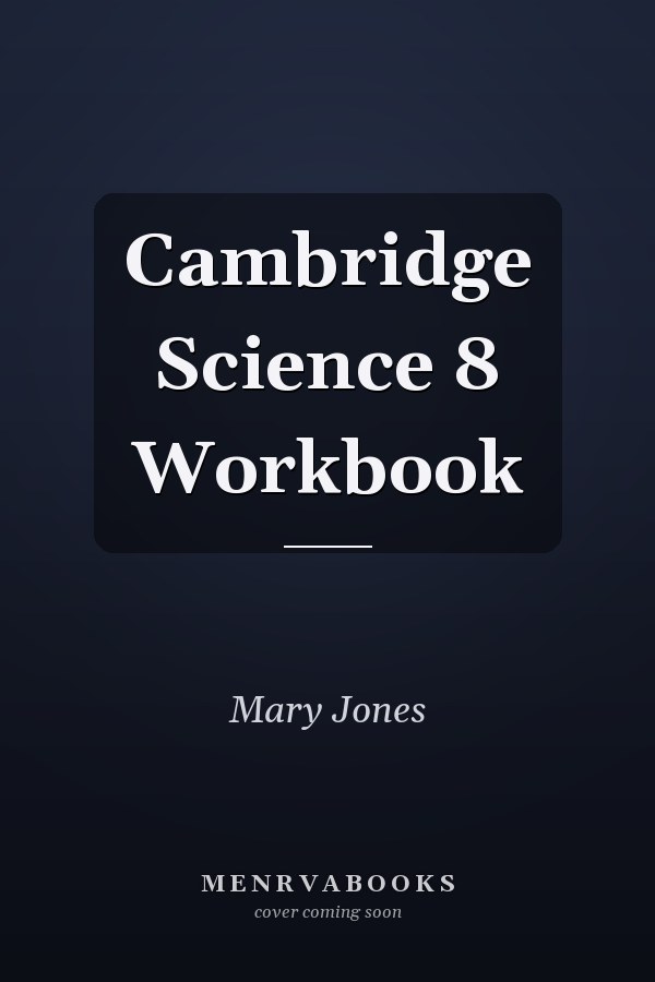 Cambridge Science 8 Workbook
