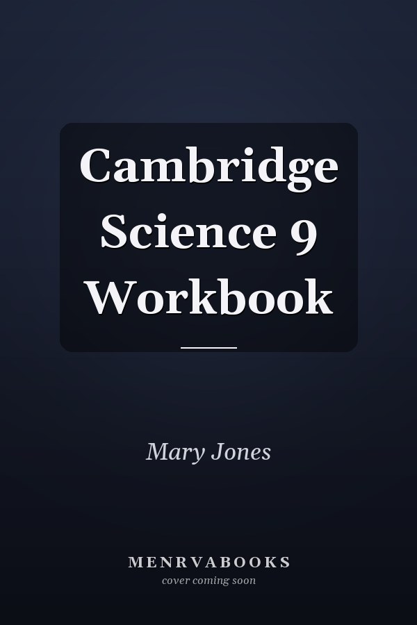 Cambridge Science 9 Workbook