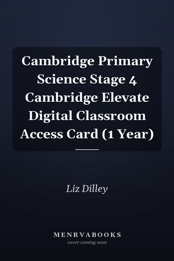 Cambridge Primary Science Stage 4 Cambridge Elevate Digital Classroom Access Card (1 Year)