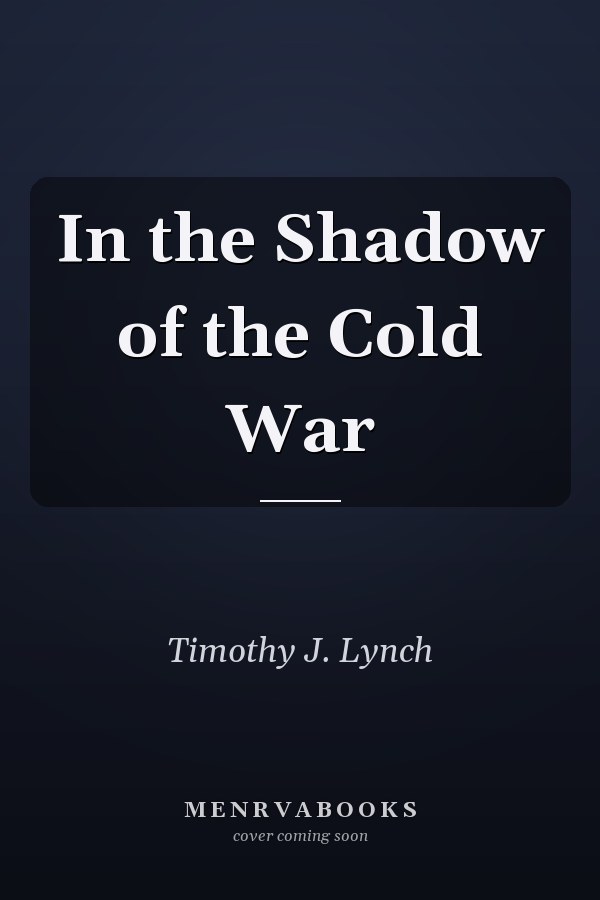 In the Shadow of the Cold War